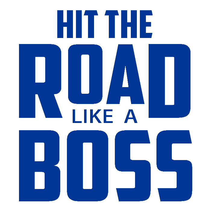 Hit The Road Like A Boss